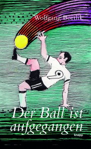 Cover von "Der Ball ist aufgegangen"